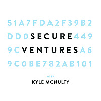 Secure Ventures with Kyle McNulty