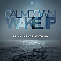 Calm Down, Wake Up