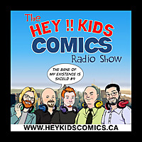 The Hey Kids Comics Radio Show