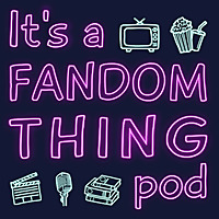 It's a Fandom Thing