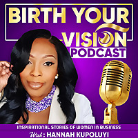 BIRTH YOUR VISION PODCAST