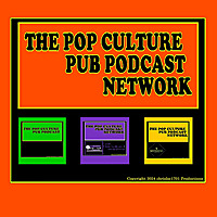 THE POP CULTURE PUB PODCAST NETWORK