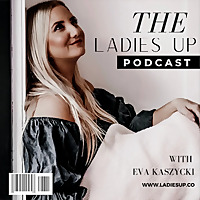 The Ladies Up Podcast