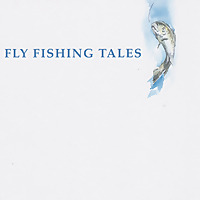 Fly Fishing Tales