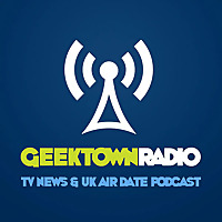 Geektown Radio - TV News, Interviews & UK TV Air Dates