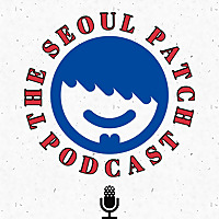 The Seoul Patch Podcast