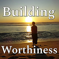 Building Worthiness