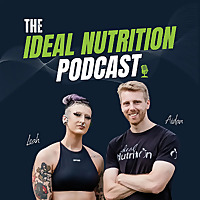 The Ideal Nutrition Podcast