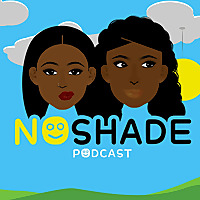 NoShade Podcast