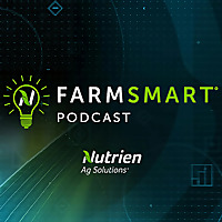 The FARMSMART Podcast, presented by Nutrien Ag Solutions