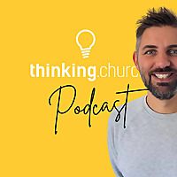 thinking.church podcast