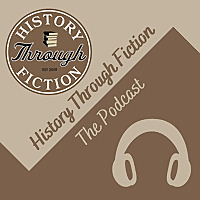History Through Fiction - The Podcast