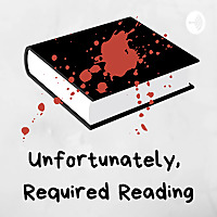 Unfortunately Required Reading