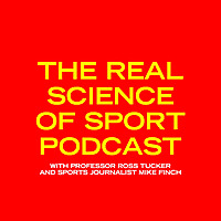 The Real Science of Sport Podcast