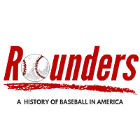 Rounders: A History of Baseball in America