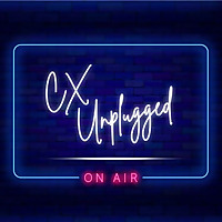CX Unplugged