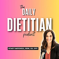 Daily Dietitian Podcast