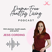 Drama-Free Healthy Living With Jess Cording