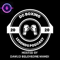 DC BOXING LEGENDS PODCAST