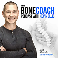 The Bone Coach Osteoporosis & Bone Health Podcast
