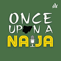 Once Upon A Naija
