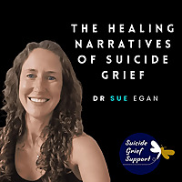 The Healing Narratives of Suicide Grief