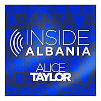 Inside Albania Podcast with Alice Taylor