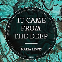 It Came From The Deep