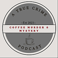 Coffee, Murder, & Mystery