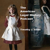 The American Legal History Podcast
