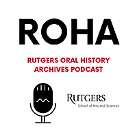 Rutgers Oral History Archives Podcast