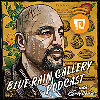 Blue Rain Gallery Podcast