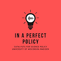 Catalysts for Science Policy's In a Perfect Policy