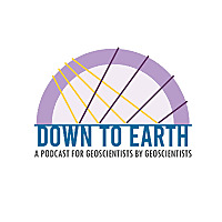 Down To Earth: A podcast for Geoscientists by Geoscientist