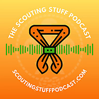 The Scouting Stuff Podcast