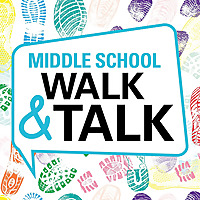 Middle School Walk & Talk