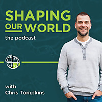 Shaping Our World