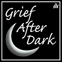 Grief After Dark