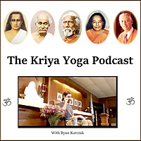 The Kriya Yoga Podcast