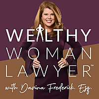 Wealthy Woman Lawyer Podcast, Helping you create a profitable, sustainable law firm you love