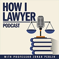 How I Lawyer Podcast with Jonah Perlin