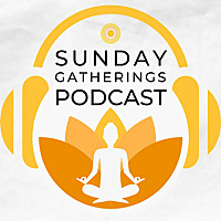 Shambhala Sunday Gathering Podcast