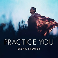 Practice You with Elena Brower