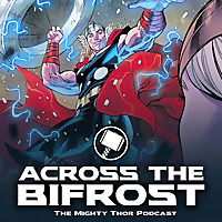 Across the Bifrost: Marvel's Mighty Thor