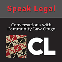 Speak Legal - Conversations with Community Law Otago