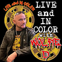 LIVE and IN COLOR with Wolfie D