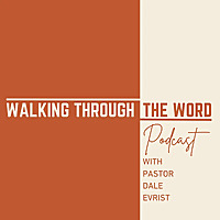 Walking Through The Word - Daily Podcast Commentary