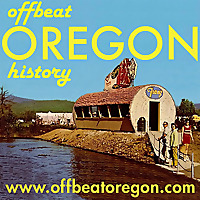 Offbeat Oregon History podcast