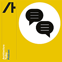 Architecture Today Podcasts