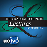 UC Berkeley Graduate Council Lectures (Audio)